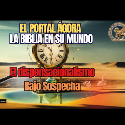 episode EL DISPENSACIONALISMO BAJO SOSPECHA artwork