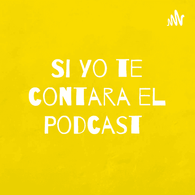 Billede af showet Si yo te contara el Podcast