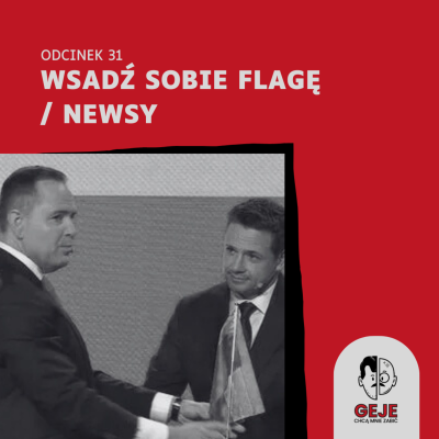 episode odc. 31 - Wsadź sobie flagę / NEWSY artwork