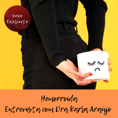 episode Hemorroida – Entrevista com Dra Karla Araújo artwork