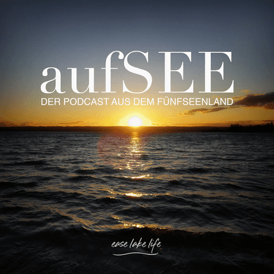 aufSEE - Der Podcast aus dem Fünfseenland