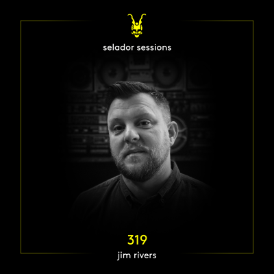 episode Selador Sessions 319 | Jim Rivers artwork