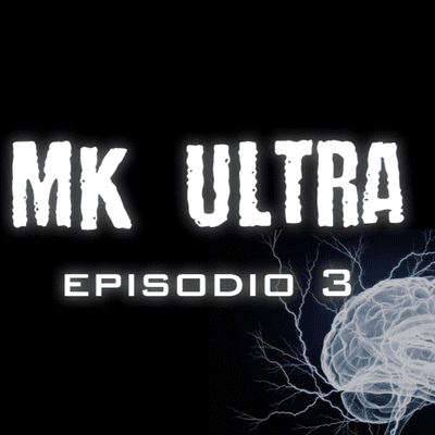 episode Episodio 3: MK ULTRA artwork