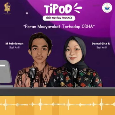episode TIPOD - Eps 3 S1 "TITIK NETRAL PODCAST, Peran Masyarakat Terhadap ODHA" artwork