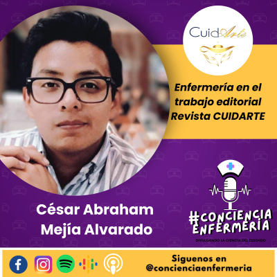 episode César Abraham Mejía Alvarado, Episodio 1- Enfermería en el trabajo editorial - Revista CUIDARTE artwork