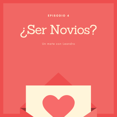 episode E4: ¿Ser novios? artwork