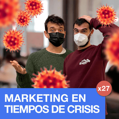 episode 🦠Marketing en Tiempos de Crisis (COVID-19) ¿Cómo sobrevivir? artwork