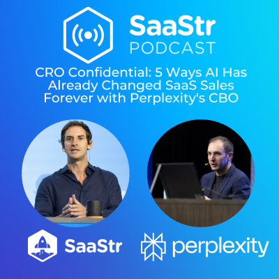 episode SaaStr 805: CRO Confidential - 5 Ways AI Has Already Changed SaaS Sales Forever with Perplexity's CBO. Hosted by Sam Blond artwork