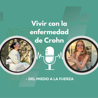 episode Vivir con la Enfermedad de Crohn (Testimonio POSITIVO) - del miedo a la fuerza artwork