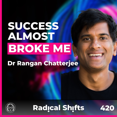 episode EP 420: I Had It All… But I Wasn’t Happy: The Hidden Cost of Success with Dr. Rangan Chatterjee artwork