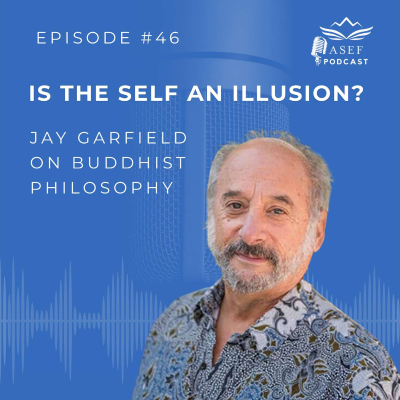 episode Episode #46 (EN): Is the Self an Illusion? Jay Garfield on Buddhist Philosophy artwork