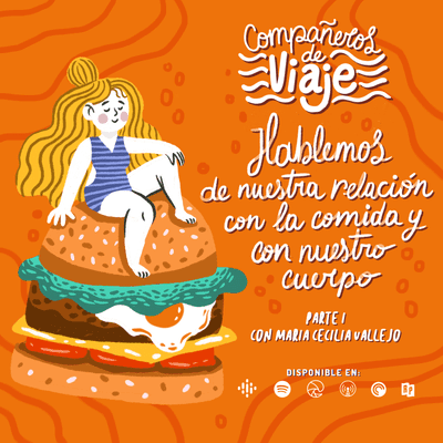 episode Episodio 06: Hablemos de nuestra relación con la comida y con nuestro cuerpo artwork