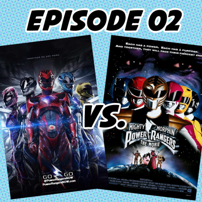 episode Ep. 02 - Power Rangers vs. Mighty Morphin Power Rangers artwork