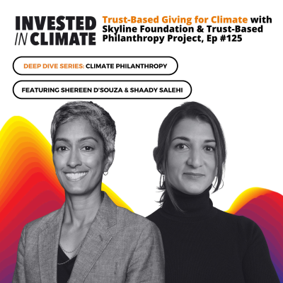 episode Trust-Based Giving for Climate with Skyline Foundation & Trust-Based Philanthropy Project, Ep #125 artwork