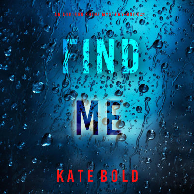 Find Me (An Addison Shine FBI Suspense Thriller—Book 1)