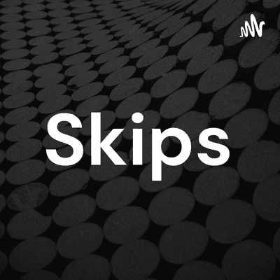 Skips
