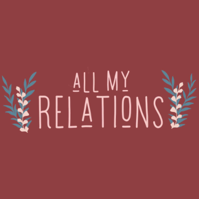 All My Relations Podcast