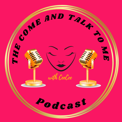 The "Come and Talk to Me" Podcast