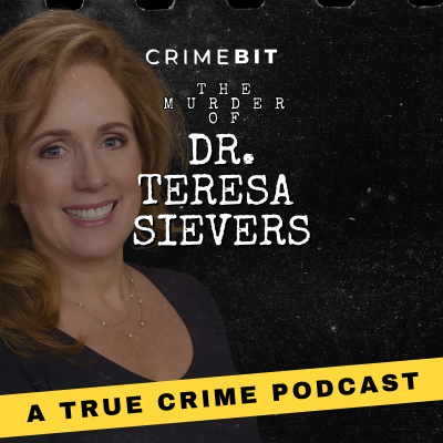 episode The Murder of Dr. Teresa Sievers: A Murder-for-Hire Too Close to Home artwork