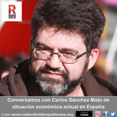 episode Conversamos con Carlos Sánchez Mato de situación económica actual en España artwork