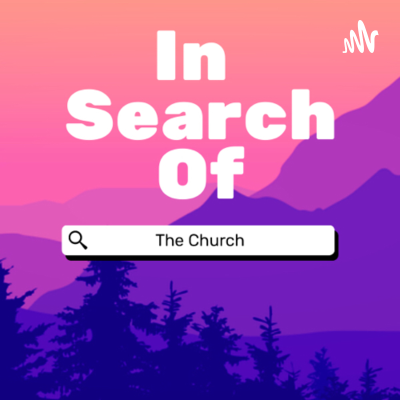 In Search Of The Church