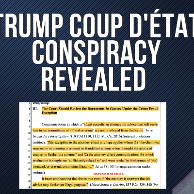 episode BONUS EPISODE: Trump Coup d'Etat Conspiracy Revealed By Jan 6 Committee Court Filing artwork