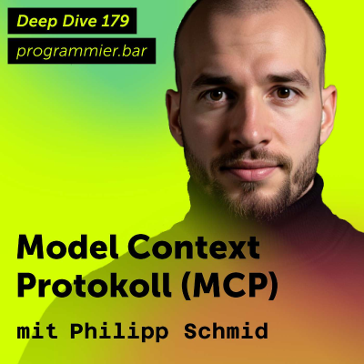 episode Deep Dive 179 – Model Context Protokoll (MCP) mit Philipp Schmid artwork