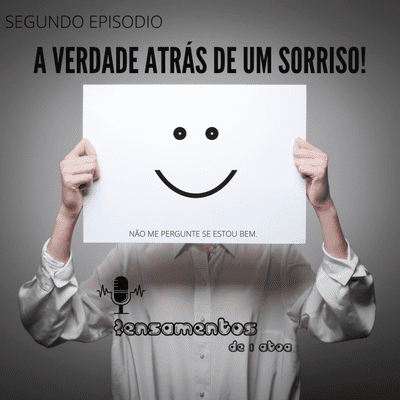 episode 02- A verdade atrás de um sorriso! artwork