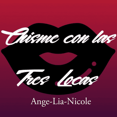 Chisme con las Tres Locas