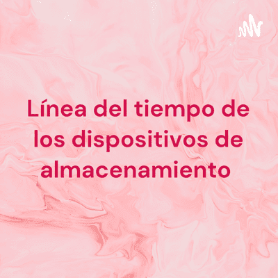 Línea del tiempo de los dispositivos de almacenamiento
