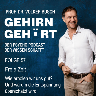 episode Freie Zeit - Wie erholen wir uns gut? Und warum die Entspannung überschätzt wird artwork