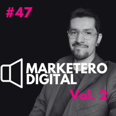 episode El que no empieza, no termina - Marketero Digital 047 artwork