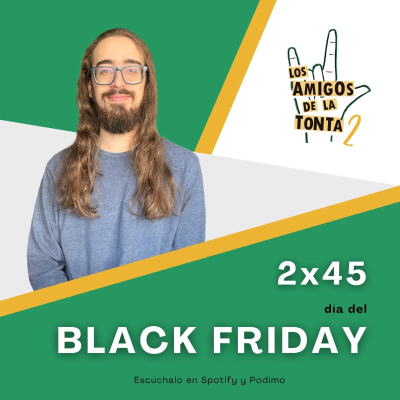 episode CAP 2x45 día del BLACK FRIDAY con GUILLEM artwork
