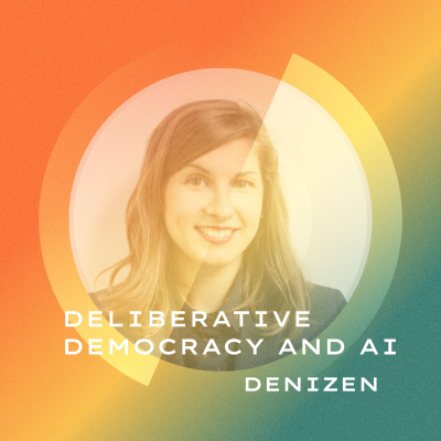 episode Deliberative Democracy and AI with Claudia Chwalisz artwork