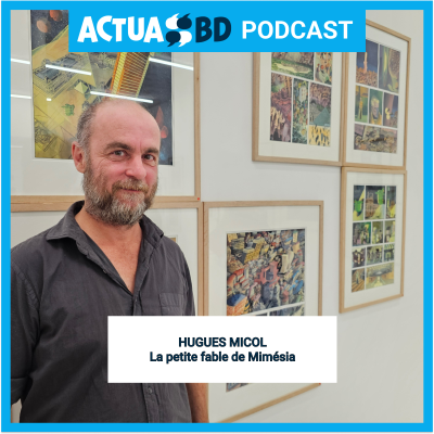 episode INTERVIEW - Hugues Micol : La petite fable de Mimésia artwork