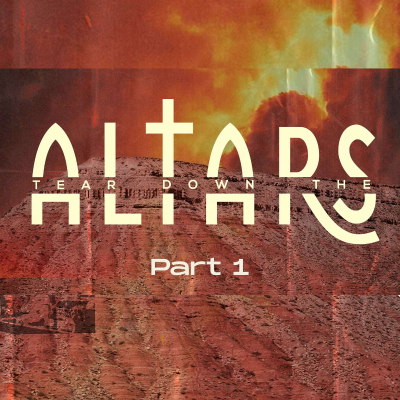 episode Tear Down The Altars (Part 1) - Taking Territory artwork