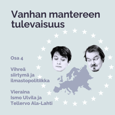 episode Vanhan mantereen tulevaisuus: Vihreä siirtymä ja ilmastopolitiikka artwork