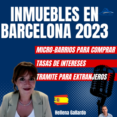 episode #113 Sobre La Situación Inmobiliaria en Barcelona en 2023: Tasas, Finanziación Tramite para Extranjeros artwork