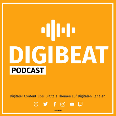 DIGIBEAT PODCAST - Digitaler Content, Digitale Themen, Digitale Kanäle