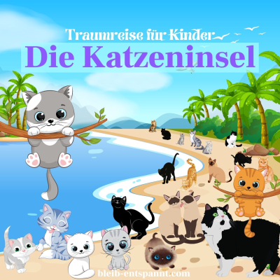 episode Traumreise für Kinder zum Einschlafen - Die Katzeninsel (remastered) - Gute Nacht Geschichte mit Katzen artwork
