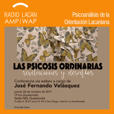 episode “Psicosis Ordinarias: Revelaciones y desafíos”. Conferencia vía webex a cargo de José Fernando Velásquez. - Episodio 1 artwork