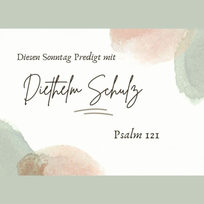 episode Psalm 121 | Diethelm Schulz artwork