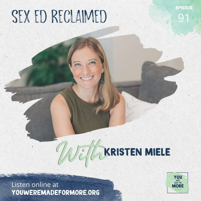episode Episode 91: Sex Ed Reclaimed (With Kristen Miele) artwork