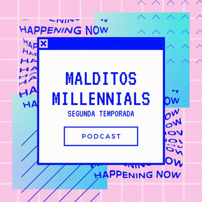 episode Malditos Millennials: Cuarentena #1 artwork