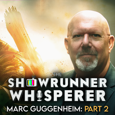 episode The Showrunner Whisperer Episode 09: MARC GUGGENHEIM (Arrow, Legends of Tomorrow) Interview - Part 2 artwork