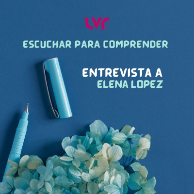 episode ESCUCHAR PARA COMPRENDER, ENTREVISTA A ELENA LÓPEZ artwork