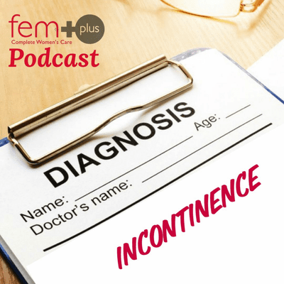 episode Bladder Issues- Femplus with Dr Suzanne O'Sullivan-Menopause podcast episode 5 5 artwork