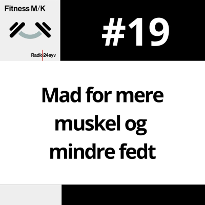 episode #019 Mad for mere muskel og mindre fedt artwork