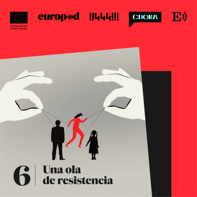 episode Episodio 6: una ola de resistencia artwork