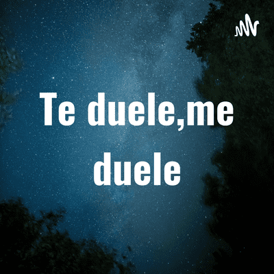 Hablemos de todo y si Te duele, me duele a mi también